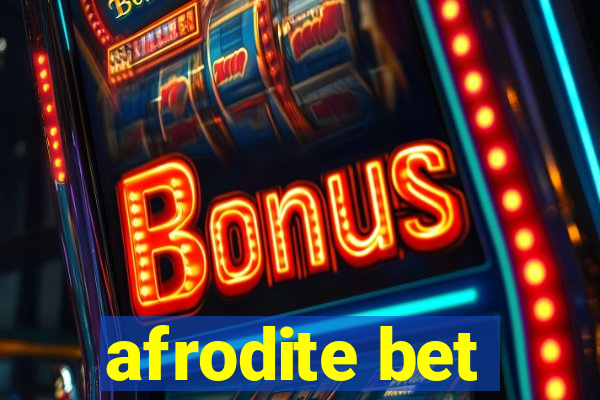 afrodite bet